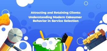 Attracting and Retaining Clients: Understanding Modern Consumer Behavior in Service Selection